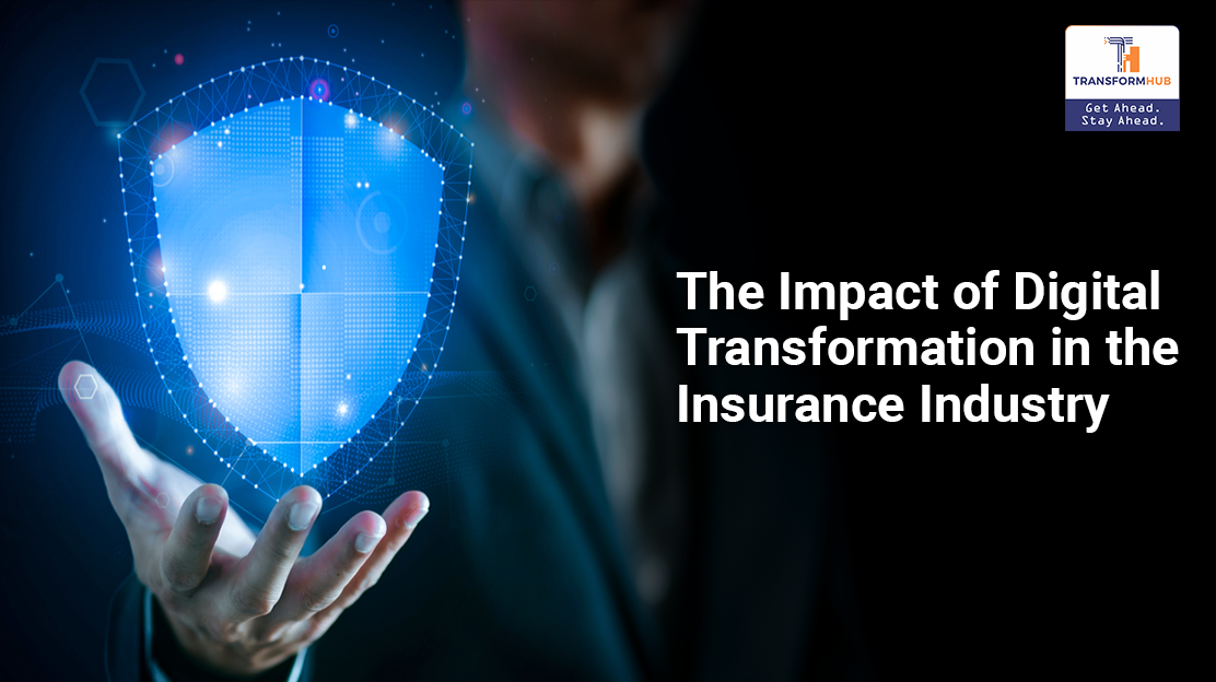 What is the Impact of Digital transformation in insurance Industry